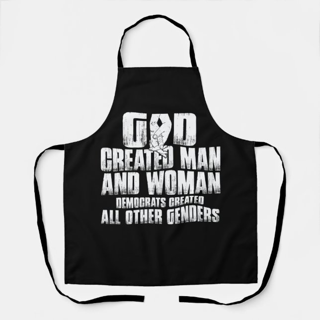 God Created Man And Woman Democrats Created All Ot Apron (Front)