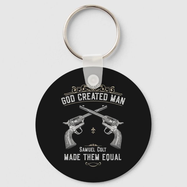 God Created Man Samuel Colt Made Them Equal 1  Keychain (Front)