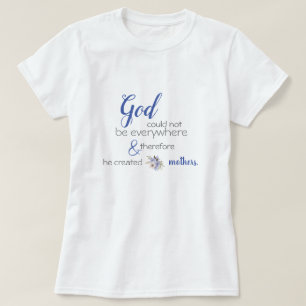 God Created Mothers, Jewish Proverb T-Shirt