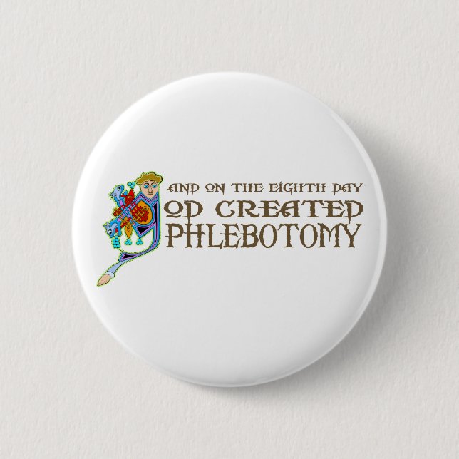 God Created Phlebotomy 2 Inch Round Button (Front)