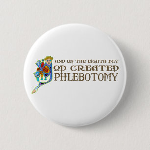God Created Phlebotomy 2 Inch Round Button