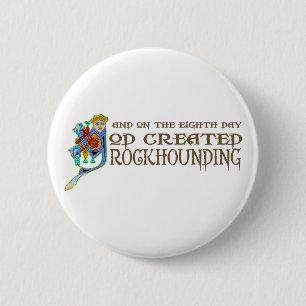 God Created Rockhounding 2 Inch Round Button