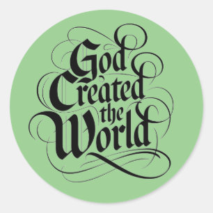 God Created the World Classic Round Sticker