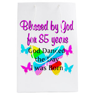 GOD DANCED THE DAY I WAS BORN 85TH BIRTHDAY MEDIUM GIFT BAG