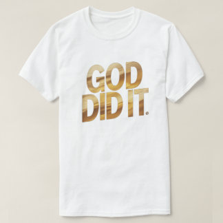 God Did It – Faith-Inspired Christian t-shirt