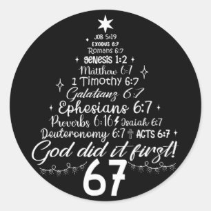 God Did It First 67 Christian Bible 6 7 Meme Chris Classic Round Sticker