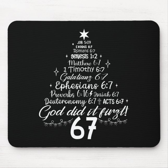 God Did It First 67 Christian Bible 6 7 Meme Chris Mouse Pad (Front)