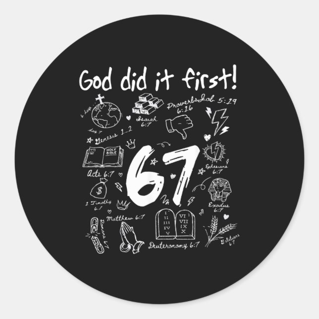 God Did It First Funny Christian 6 7 Six Seven  Classic Round Sticker (Front)