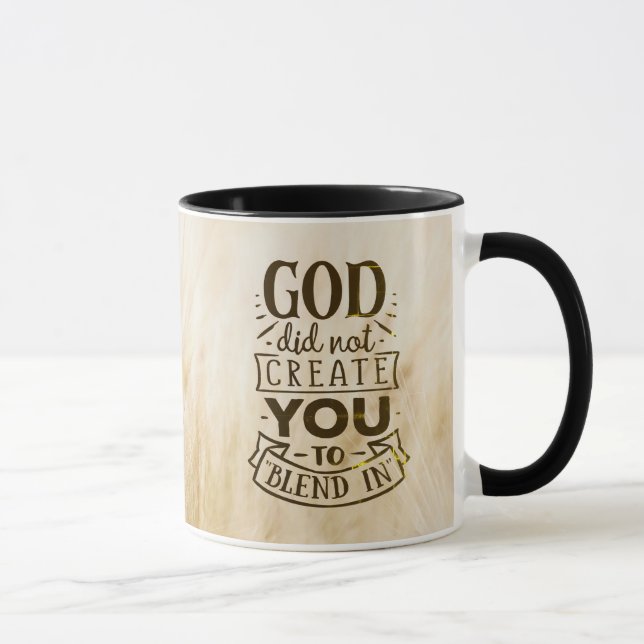 God did not Create You to Blend In Christian Quote Mug (Right)