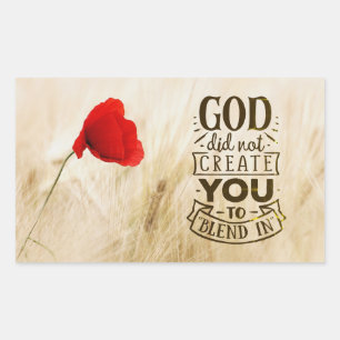 God did not Create You to Blend In Christian Quote Sticker