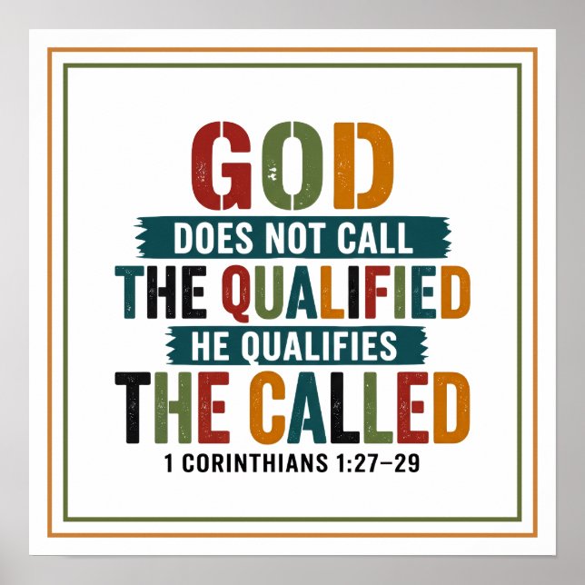 God Does Not Call Qualified He Qualifies Called Poster (Front)