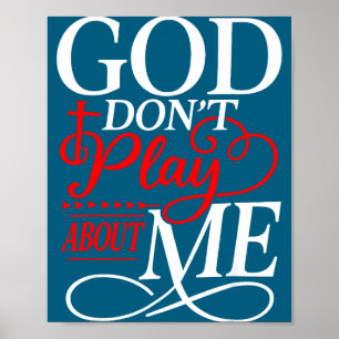 God don't play about christian faith religious poster