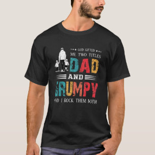 God Ed Me Two Titles Dad And Grumpy Father's Day T-Shirt