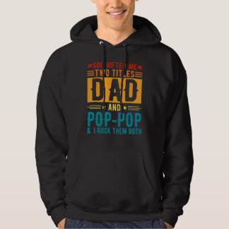 God Ed Me Two Titles Dad And Poppop Fatheru2019s D Hoodie