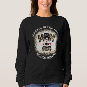 God Ed Me Two Titles Mom And Gigi Messy Bun Grandm Sweatshirt