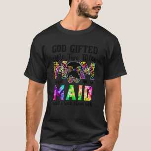 God Ed Me Two Titles Mom And Maid Leopard Tie Dye T-Shirt