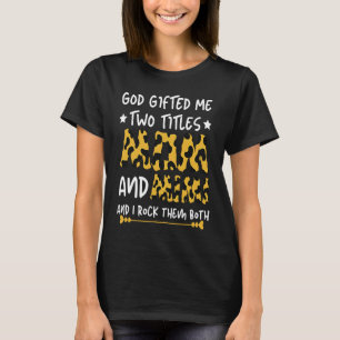 God ed Me Two Titles Mom And Mimi Girl Leopard T-Shirt