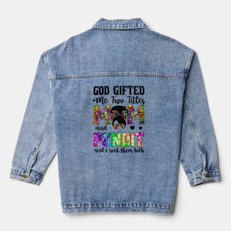 God Ed Me Two Titles Mom And Pundit Leopard Tie Dy Denim Jacket