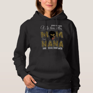 God Ed Me Two Titles Mom Nana Leopard Black Woman Hoodie