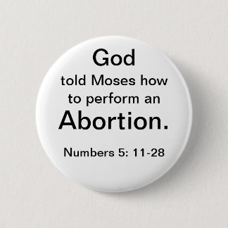 God Endorses Abortion (button) 2 Inch Round Button