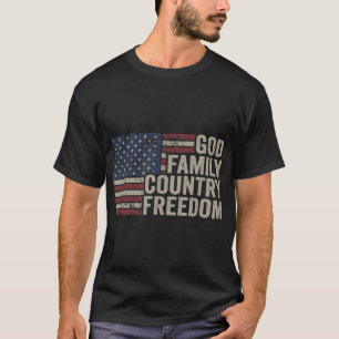 God Family Country Freedom  4th July USA Flag Chri T-Shirt