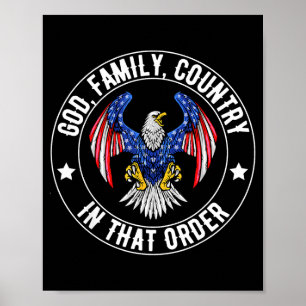 God Family Country In That Order Christian Patriot Poster
