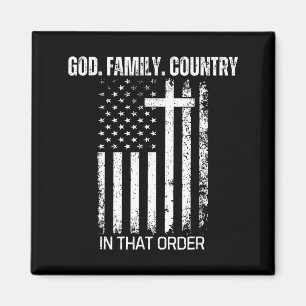 God Family Country In That Order Patriotic Christi Magnet