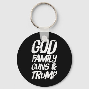 God Family Guns & Trump Wins President Electio Keychain