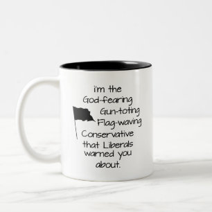 God Fearing Gun Toting Flag Waving Conservative Two-Tone Coffee Mug