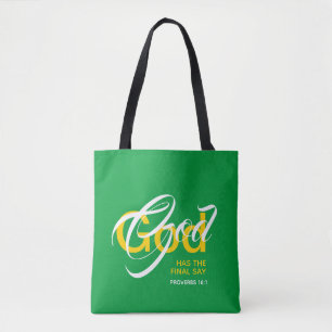 GOD FINAL SAY Custom Christian Scripture Green Tote Bag