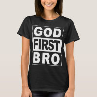 GOD FIRST BRO CHRISTIAN FAITH JESUS