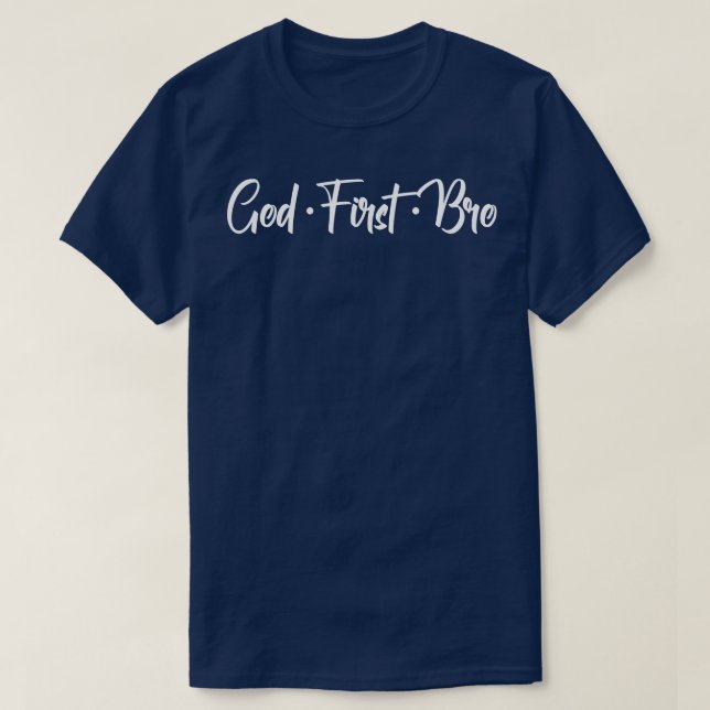 God First Bro T-Shirt (Design Front)