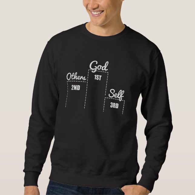 God First Others Second Love For Religion Sweatshirt (Front)