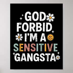 God Forbid I'm A Sensitive Gangsta, Sensitive Gang Poster