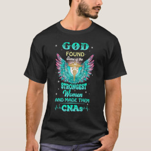 God Found Some Of The Strongest Women And Made The T-Shirt
