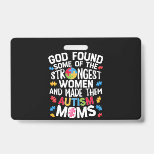 God Found Some Strongest Women T shirt Autism Badge