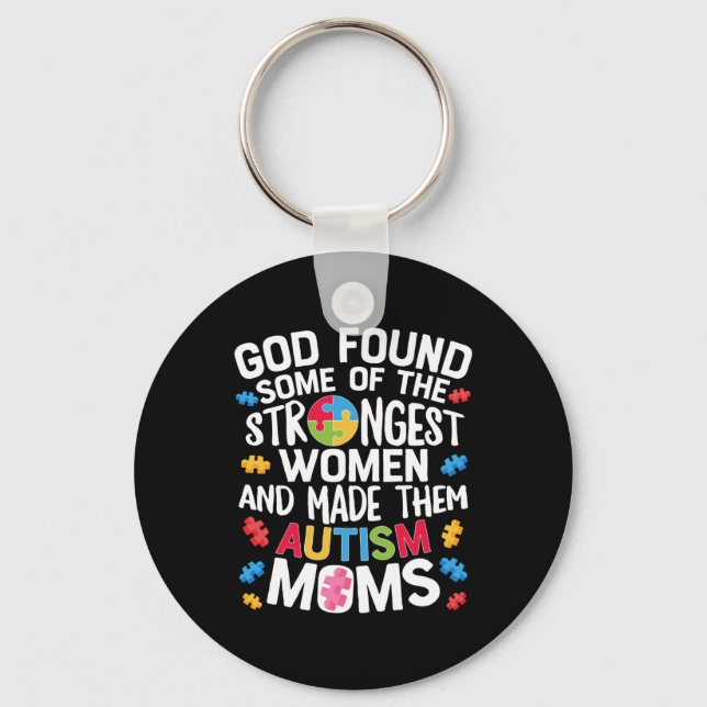 God Found Some Strongest Women T shirt Autism Keychain (Front)