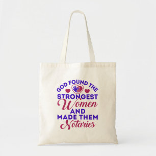 God Found Strongest women Notories Notary Tote Bag