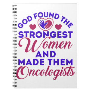 God Found Strongest Women Oncologists Notebook
