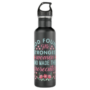 God Found the Strongest Women Prosecutor Attorney 710 Ml Water Bottle