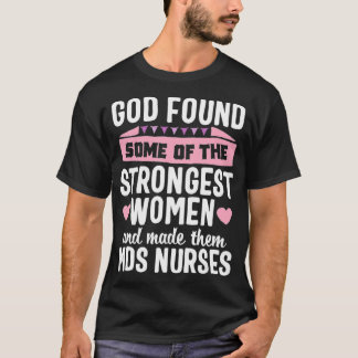 God found Women MDS Nurse Medical Nursing Novelty T-Shirt