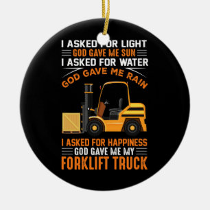 God Gave Me My Forklift Truck  Ceramic Ornament