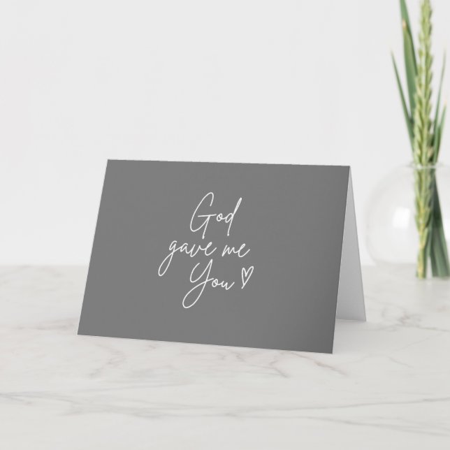 God gave me you. Greeting Cards (Front)