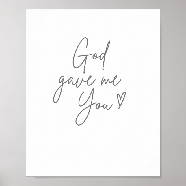 God gave me You Poster & Print (Front)