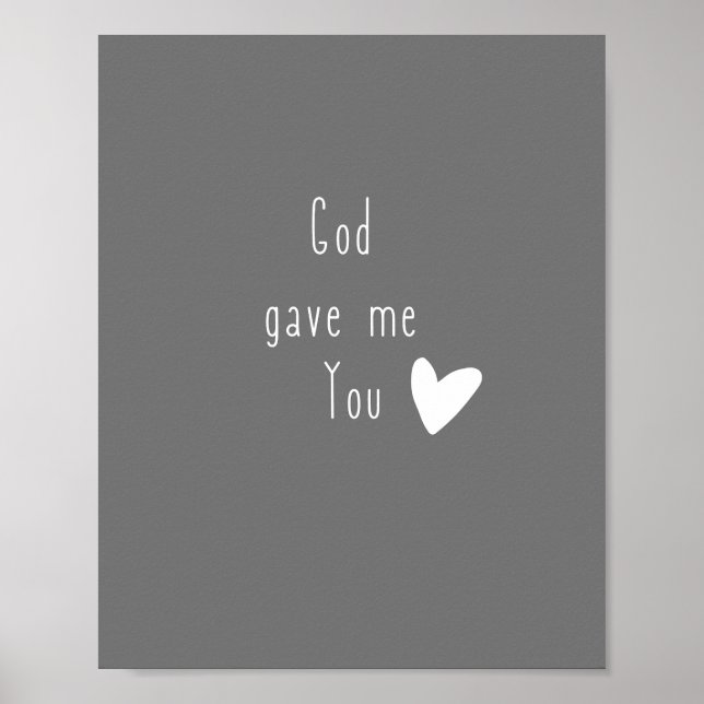 God gave me You Poster & Prints (Front)