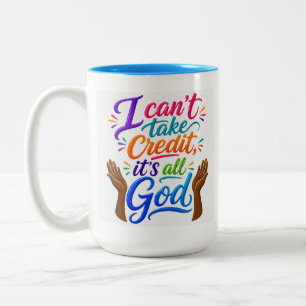 God gets the credit  Two-Tone coffee mug