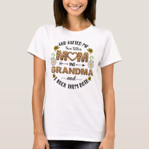 God gifted me two titles mom and grandma T-Shirt