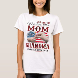 God gifted me two titles mom and Shirt