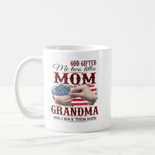 God gifted me two titles mom and Shirt Coffee Mug