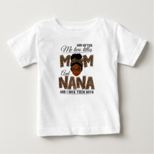 God Gifted Me Two Titles Mom Nana Leopard Black Baby T-Shirt